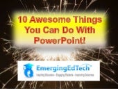 10 Awesome Things You Can do With P...