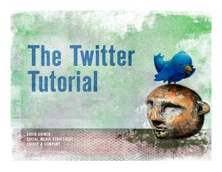 The Twitter Tutorial