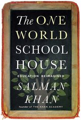 Salman Khan One World School House Education Reimagined book review Salman Khan One World School House Education Reimagined book review