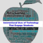 10 of the Most Engaging Uses of Instructional Technology (with Dozens of Resources and Tools)